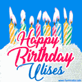Happy Birthday GIF for Ulises with Birthday Cake and Lit Candles