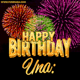 A golden 'Happy Birthday Una' message with vibrant fireworks in the background, creating a festive and celebratory vibe in this animated name GIF.