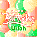 Happy Birthday Image for Uriah. Colorful Birthday Balloons GIF Animation.