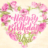 A stunning heart made of pink roses surrounds the elegant script text 'Happy Birthday Urit' on a soft beige background. Animated sparkles add a magical and festive feel.
