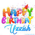Happy Birthday Uzziah - Creative Personalized GIF With Name