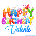 Happy Birthday Valente - Creative Personalized GIF With Name