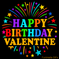 Vibrant animated GIF with 'Happy Birthday Valentine' in rainbow-colored text, surrounded by colorful stars and fireworks on a black background.