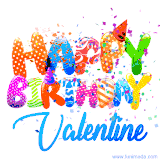 Animated GIF with colorful, festive 'Happy Birthday Valentine' text decorated with patterns, a party hat, and falling confetti. A vibrant and cheerful design for birthday celebrations.