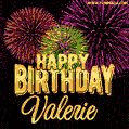 Wishing You A Happy Birthday, Valerie! Best fireworks GIF animated greeting card.