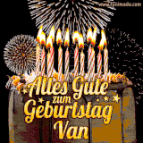 A chocolate birthday cake with glowing candles, the German text 'Alles Gute zum Geburtstag Van,' and vibrant fireworks lighting up the background in an animated GIF.