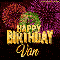 Wishing You A Happy Birthday, Van! Best fireworks GIF animated greeting card.