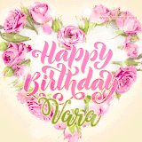 A stunning heart made of pink roses surrounds the elegant script text 'Happy Birthday Vara' on a soft beige background. Animated sparkles add a magical and festive feel.