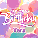 A vibrant name GIF featuring colorful balloons in shades of pink, orange, and yellow with the bold text 'Happy Birthday Vara' in festive fonts, creating a lively birthday vibe.