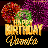 A golden 'Happy Birthday Varnika' message with vibrant fireworks in the background, creating a festive and celebratory vibe in this animated name GIF.