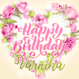 A stunning heart made of pink roses surrounds the elegant script text 'Happy Birthday Varnika' on a soft beige background. Animated sparkles add a magical and festive feel.
