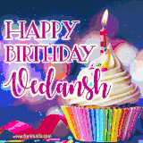 A festive animated GIF featuring a colorful cupcake with a single lit candle, sprinkles, and 'Happy Birthday Vedansh' text against a sparkling, celebratory background.