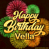 Golden text reading 'Happy Birthday Vella' surrounded by vibrant fireworks in red, green, and yellow, set against a dark background in this celebratory birthday GIF.