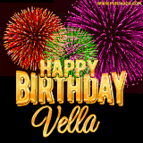 A golden 'Happy Birthday Vella' message with vibrant fireworks in the background, creating a festive and celebratory vibe in this animated name GIF.