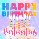 A vibrant animated name GIF with the words 'Happy Birthday Vertchalous' with colorful candles on a creamy cake. The background sparkles with pastel shades, adding a festive touch.