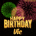 Wishing You A Happy Birthday, Vic! Best fireworks GIF animated greeting card.
