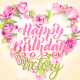 A stunning heart made of pink roses surrounds the elegant script text 'Happy Birthday Victory' on a soft beige background. Animated sparkles add a magical and festive feel.