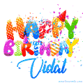 Happy Birthday Vidal - Creative Personalized GIF With Name