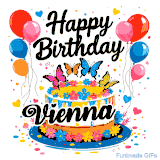 An animated birthday card for Vienna. It features a festive cake with her name, 'Vienna', and colorful butterflies. Floating balloons and hearts complete the joyful scene.