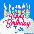 Happy Birthday GIF for Vin with Birthday Cake and Lit Candles