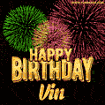 Wishing You A Happy Birthday, Vin! Best fireworks GIF animated greeting card.
