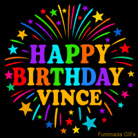 Vibrant animated GIF with 'Happy Birthday Vince' in rainbow-colored text, surrounded by colorful stars and fireworks on a black background.