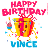 A funny animated birthday GIF with the words 'Happy Birthday Vincea', colorful gift box with arms and legs, holding a cupcake with a lit candle  with confetti everywhere.