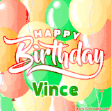 Animated GIF featuring colorful balloons in the background with the cheerful text 'Happy Birthday Vince'.