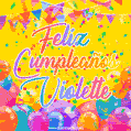 A bright and festive GIF with the text 'Feliz Cumpleaños Violette' in Spanish in colorful fonts, surrounded by confetti, balloons, and festive banners on a vibrant yellow background.