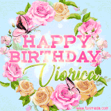 A charming animated GIF featuring 'Happy Birthday Viorica' in pink and green text, surrounded by delicate roses, leaves, and fluttering butterflies on a soft light blue pastel background.