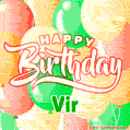 Happy Birthday Image for Vir. Colorful Birthday Balloons GIF Animation.
