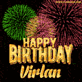Wishing You A Happy Birthday, Virlan! Best fireworks GIF animated greeting card.