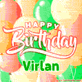 Happy Birthday Image for Virlan. Colorful Birthday Balloons GIF Animation.