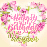 A stunning heart made of pink roses surrounds the elegant script text 'Happy Birthday Vivianna' on a soft beige background. Animated sparkles add a magical and festive feel.