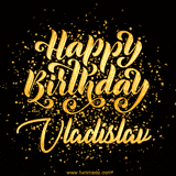 Animated GIF with colorful, festive 'Happy Birthday Vladislav' text decorated with patterns, a party hat, and falling confetti. A vibrant and cheerful design for birthday celebrations.