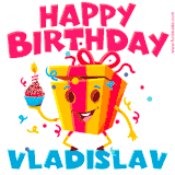 A funny animated birthday GIF with the words 'Happy Birthday Vladislava', colorful gift box with arms and legs, holding a cupcake with a lit candle  with confetti everywhere.