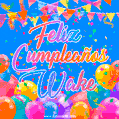 A vibrant animated GIF with 'Feliz Cumpleaños Wake' written in colorful script, surrounded by balloons, confetti, and bunting on a bright blue background.