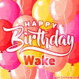 A vibrant birthday GIF featuring colorful balloons in shades of pink, yellow, and orange, with bold white and red text saying 'Happy Birthday Wake.'