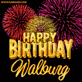 Wishing You A Happy Birthday, Walburg! Best fireworks GIF animated greeting card.