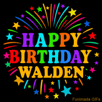 Vibrant animated GIF with 'Happy Birthday Walden' in rainbow-colored text, surrounded by colorful stars and fireworks on a black background.