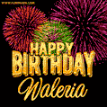 Wishing You A Happy Birthday, Waleria! Best fireworks GIF animated greeting card.