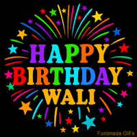 Vibrant animated GIF with 'Happy Birthday Wali' in rainbow-colored text, surrounded by colorful stars and fireworks on a black background.