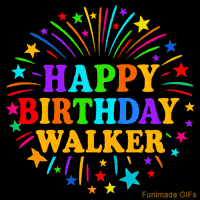 Vibrant animated GIF with 'Happy Birthday Walker' in rainbow-colored text, surrounded by colorful stars and fireworks on a black background.