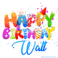 Happy Birthday Walt - Creative Personalized GIF With Name