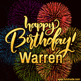 A vibrant display of multicolor fireworks with the text 'Happy Birthday Warren' written in gold, glowing beautifully in front of the explosive background.