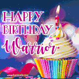 A festive animated GIF featuring a colorful cupcake with a single lit candle, sprinkles, and 'Happy Birthday Warrior' text against a sparkling, celebratory background.