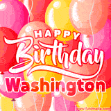 A vibrant birthday GIF featuring colorful balloons in shades of pink, yellow, and orange, with bold white and red text saying 'Happy Birthday Washington.'