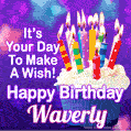 It's Your Day To Make A Wish! Happy Birthday Waverly!