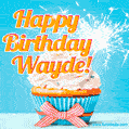 A cheerful animated GIF of a cupcake with creamy frosting, a red checkered ribbon, and a bright sparkler on top. The text 'Happy Birthday Wayde!' is displayed in vibrant orange and red.