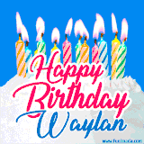 A cheerful animated GIF featuring colorful lit birthday candles on a white cake, with the text 'Happy Birthday Waylan' in bold red and blue script on a bright blue background.